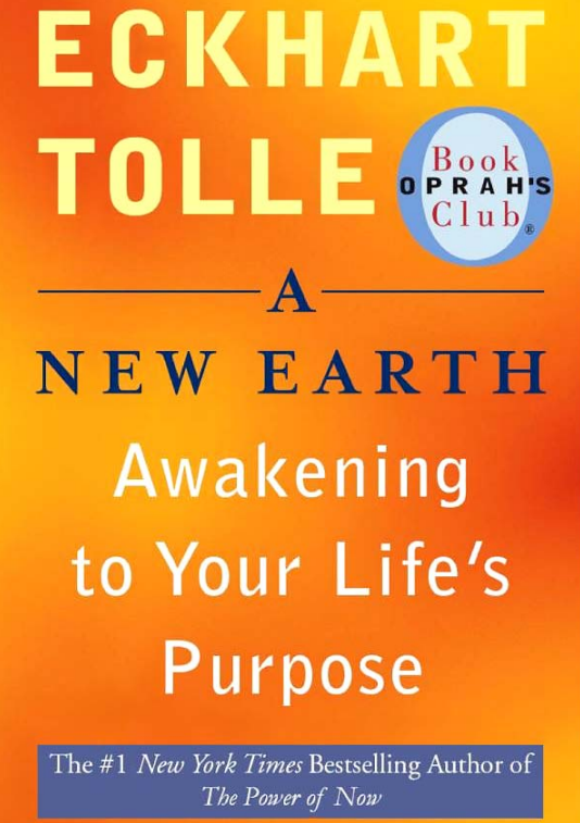 A New Earth: Awakening to Your Life’s Purpose