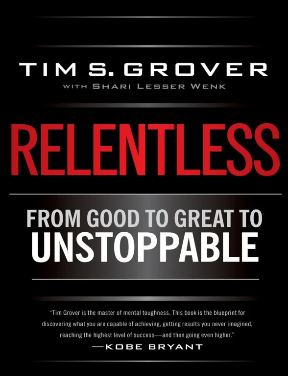Relentless from good to great to unstoppable.