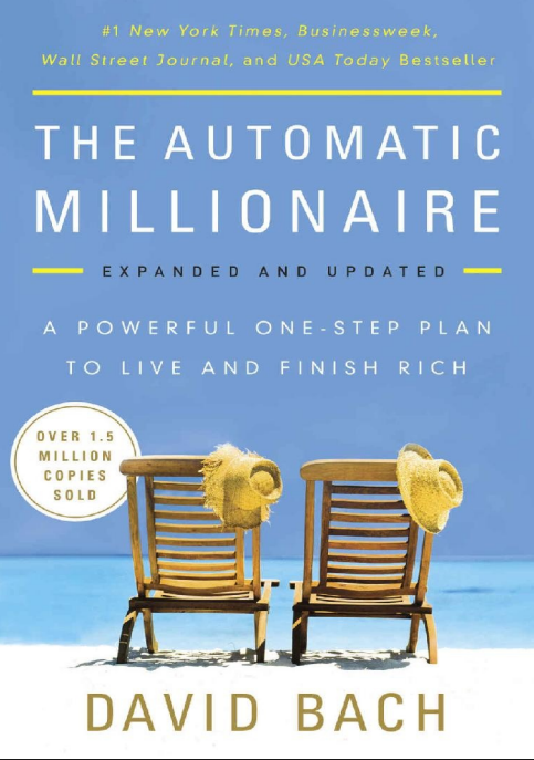 The Automatic Millionaire: A Powerful One-Step Plan to Live and Finish Rich
