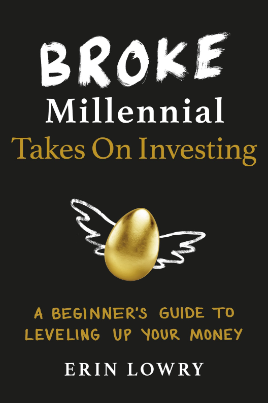 Broke Millennial: Stop Scraping By and Get Your Financial Life Together