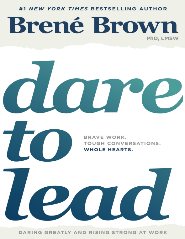 Dare to Lead: Brave Work. Tough Conversations.