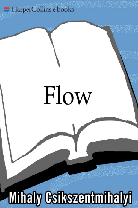 Flow: The Psychology of Optimal Experience