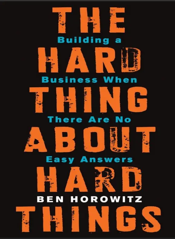 The Hard Thing About Hard Things