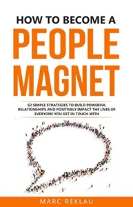 How To Become A People Magnet