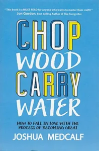 chop wood carry water